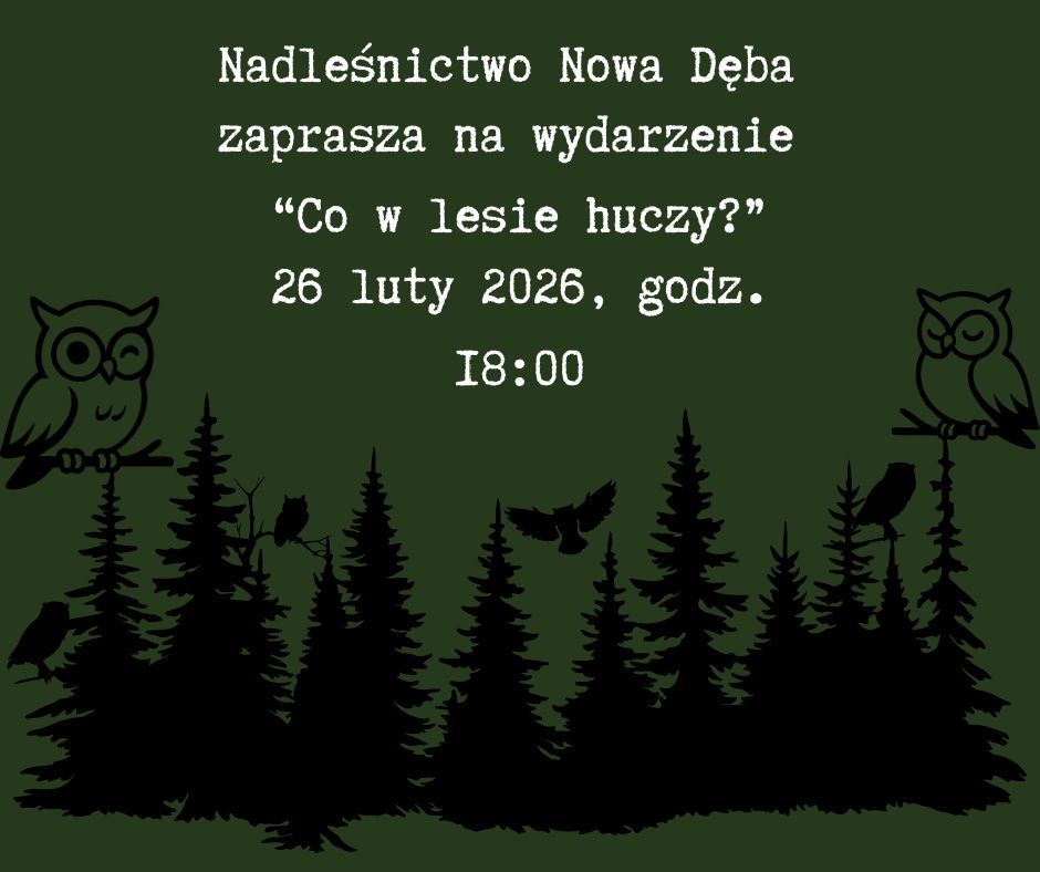 UWAGA ZMIANA TERMINU WYDARZENIA - Co w Lesie Huczy