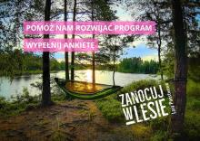 Wypowiedz się na temat programu „Zanocuj w lesie”